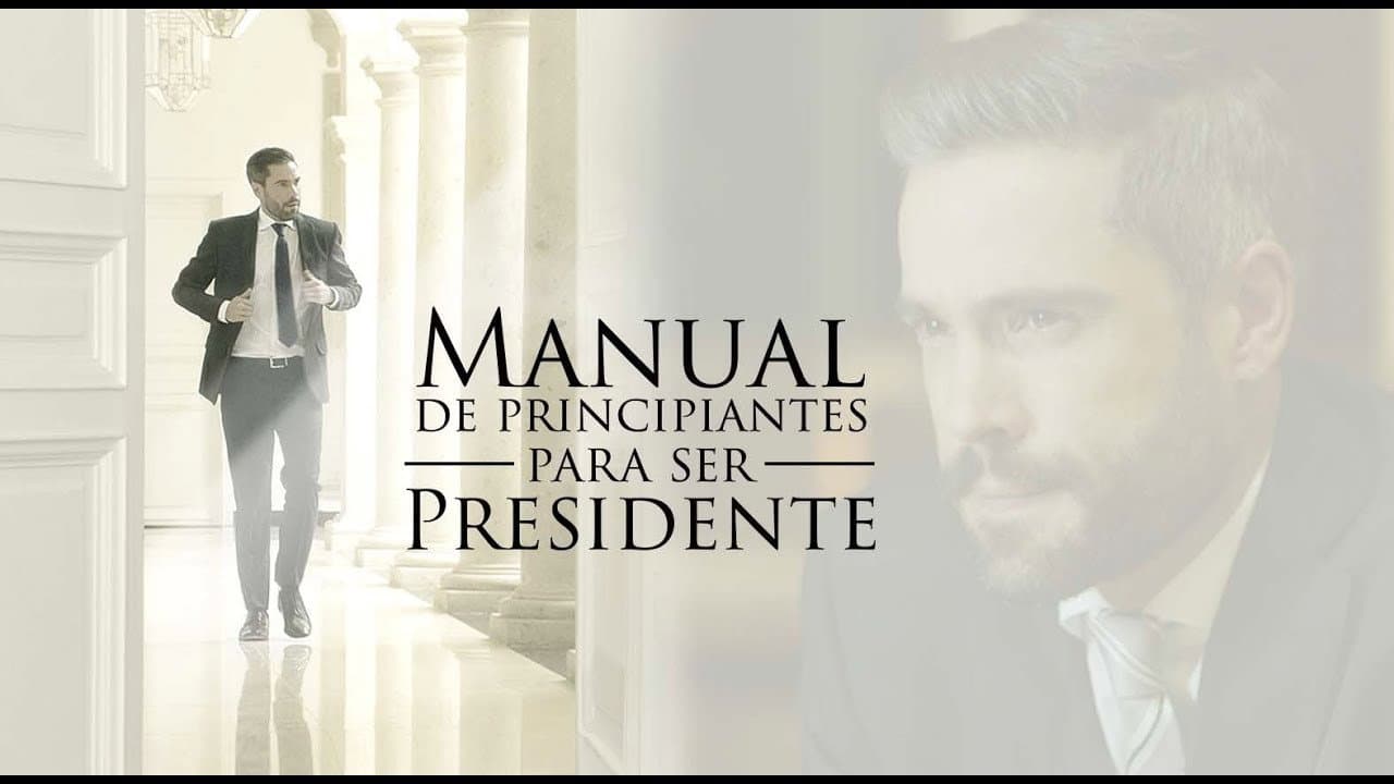 Manual de principiantes para ser Presidente