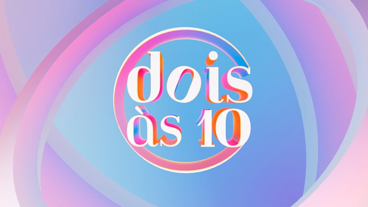 Dois às 10