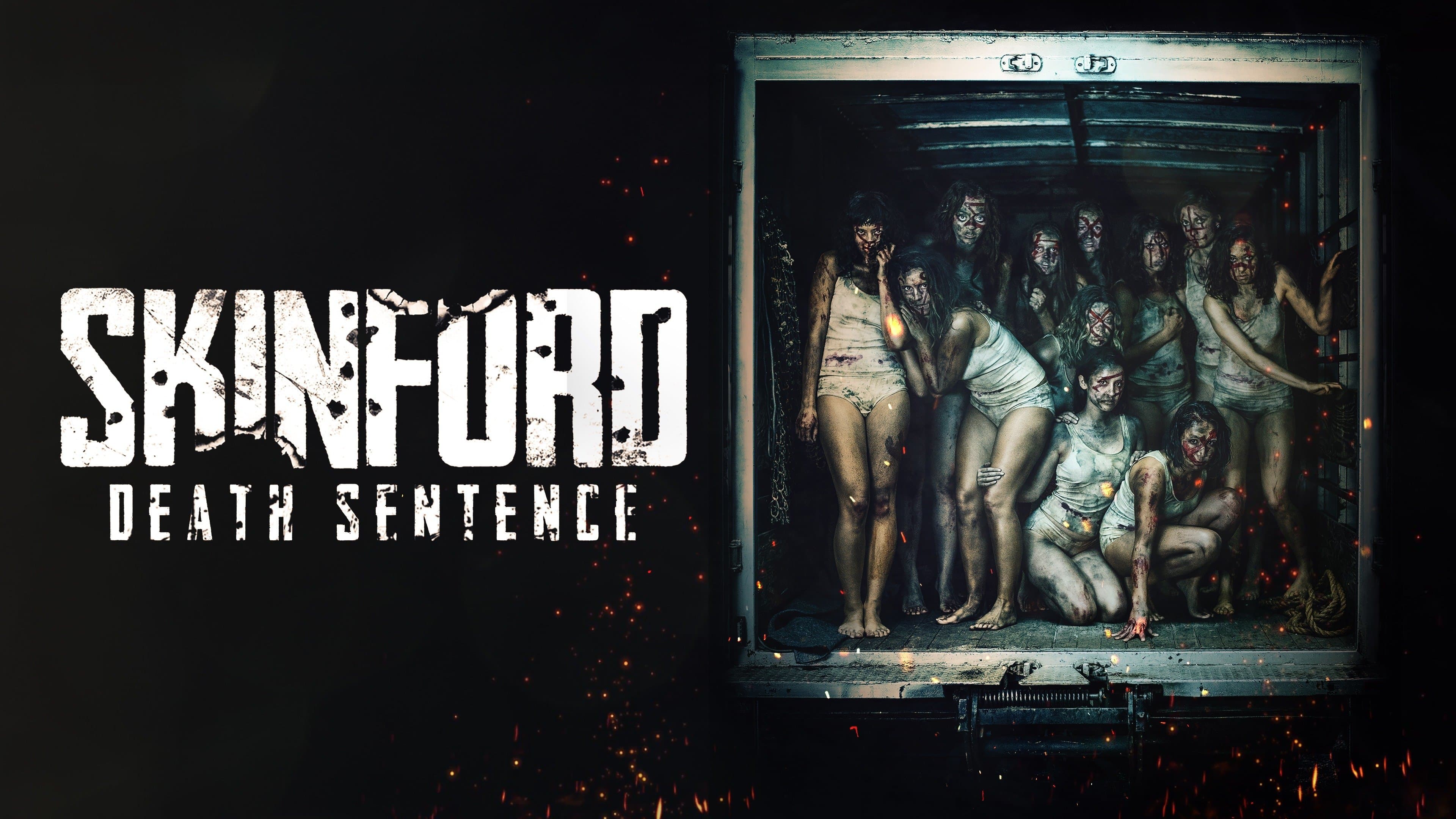 Skinford: Sentencia de muerte