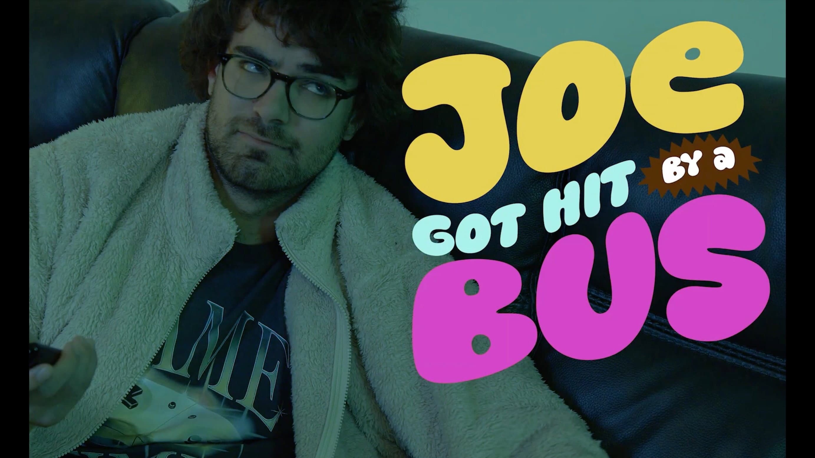 Joe Got Hit By A Bus