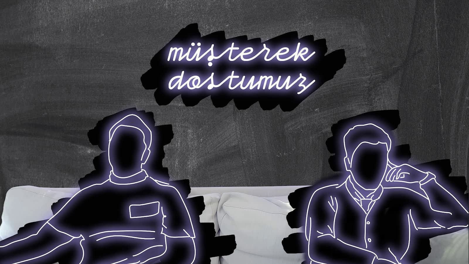 Müşterek Dostumuz