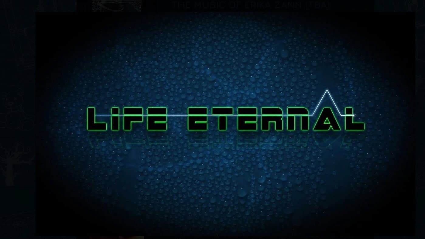 Life Eternal  (  TBA )
