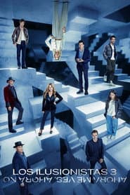 Los ilusionistas 3: Ahora me ves, ahora no