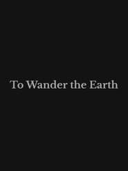 To Wander the Earth