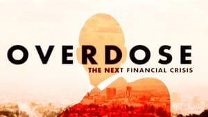 Overdose: The Next Financial Crisis — foto 2