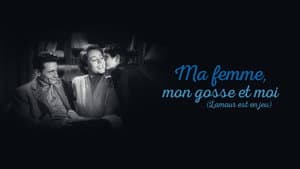 Ma Femme, Mon Gosse et Moi (L'amour est en jeu) — foto 1