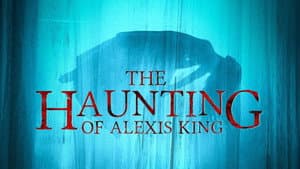 The Haunting of Alexis King — foto 1