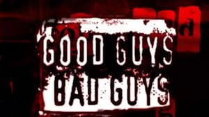 Good Guys, Bad Guys — foto 2