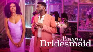 Always a Bridesmaid — foto 3