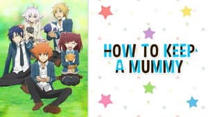 How to Keep a Mummy — foto 5