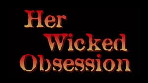 Her Wicked Obsession — foto 1