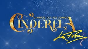 Cinderela - O Musical dos Seus Sonhos — foto 1