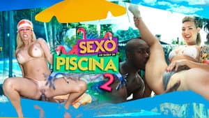 Sexo na Beira da Piscina 2 — foto 1