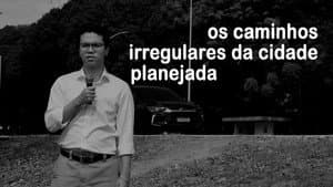 Os caminhos irregulares da cidade planejada — foto 2