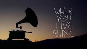 While You Live, Shine — foto 3