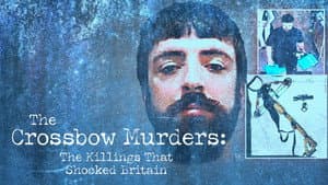 The Crossbow Murders: The Killings That Shocked Britain — foto 4