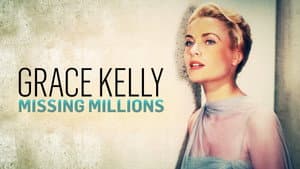 Grace Kelly: The Missing Millions — foto 1