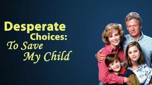 Desperate Choices: To Save My Child — foto 2