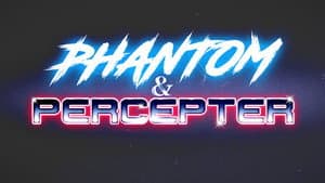 Phantom and Percepter — foto 1
