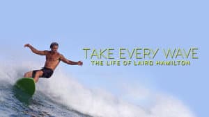 Toma cada Ola: La vida de Laird Hamilton — foto 2