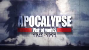 Apocalypse, La Guerre des mondes (1945-1991) — foto 3