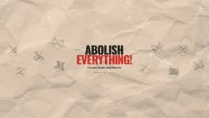 Abolish Everything! — foto 3