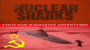 Nuclear Sharks - Cold War Submarine Adventures — foto 1