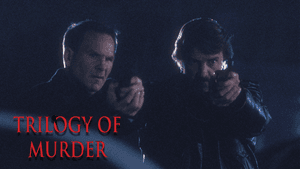 Trilogy of Murder — foto 1