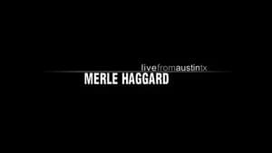 Merle Haggard: Live from Austin, TX — foto 3