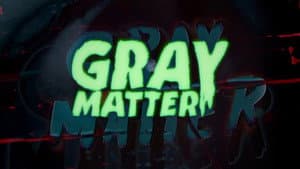 Gray Matter — foto 1