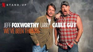 Jeff Foxworthy & Larry the Cable Guy: We've Been Thinking — foto 1