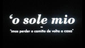 O' SOLE MIO ou "Imos perder o camiño de volta a casa" — foto 1