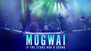 Mogwai: If the Stars Had a Sound — foto 6