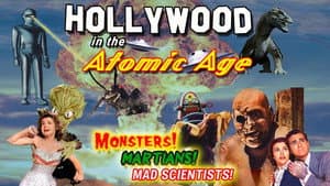 Hollywood in the Atomic Age: Monsters! Martians! Mad Scientists! — foto 1
