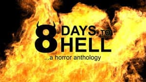 8 Days to Hell — foto 1