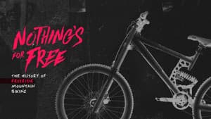 Nothing's for Free: The History of Freeride Mountain Biking — foto 1