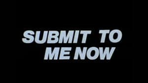 Submit to Me Now — foto 3