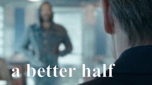 A Better Half — foto 4
