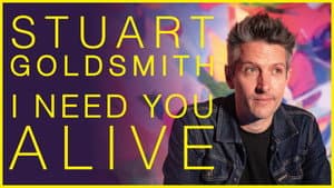 Stuart Goldsmith: I Need You Alive — foto 1