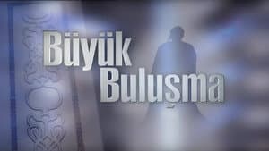 Büyük Buluşma — foto 1