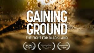 Gaining Ground: The Fight for Black Land — foto 1