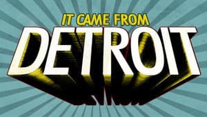 It Came from Detroit — foto 1