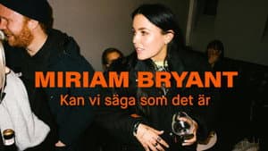 Miriam Bryant: Kan vi säga som det är — foto 1