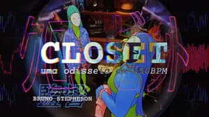CLOSET - uma odisseia em 150BPM — foto 1