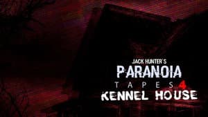 Paranoia Tapes 4: Kennel House — foto 1