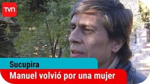 Manuel volvió por una mujer a Sucupira