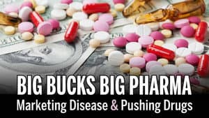 Big Bucks Big Pharma - Marketing Disease and Pushing Drugs — foto 1
