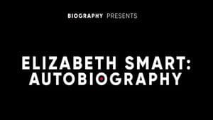 Elizabeth Smart: Autobiography — foto 1