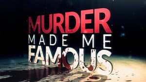 Murder Made Me Famous — foto 1