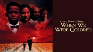 Once Upon a Time... When We Were Colored — foto 3